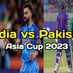 Asia cup 2023 India vs Pakistan आज फिर से होगा मुकाबला